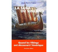 La Saga du Vinland: Quand les Vikings ont découvert l'Amérique