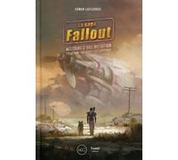 La Saga Fallout - Histoire D'une Mutation - Création, Univers, Décryptage