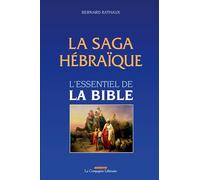 La saga hébraïque: L’essentiel de la bible