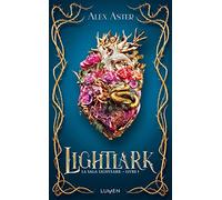Alex Aster – Lightlark – La saga Lightlark Tome 1 – Édition Lumen – Broché