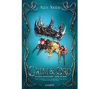 La Saga Lightlark - Tome 0 Grim et Oro Alex Aster (Auteur), Céline Morzelle (Traduction), Sarah Dali (Traduction)