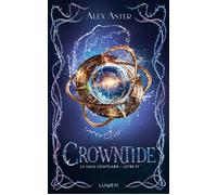 La Saga Lightlark - Tome 4 Crowntide - Alex Aster - Lumen Eds - broché - Roman adolescent
