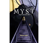 La Saga Myst : L’Âge de raison du jeu vidéo