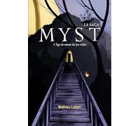 La Saga Myst : L’Âge de raison du jeu vidéo