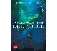 La saga Waterfire - Tome 1: Deep Blue