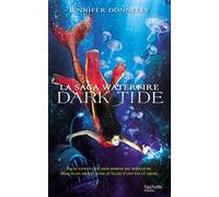 La Saga waterfire - Tome 3 - Dark Tide