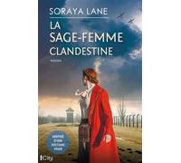 La sage-femme clandestine - Soraya Lane - City - broché - Roman