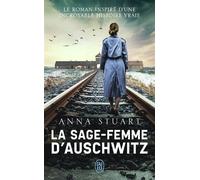 La sage-femme d'Auschwitz - Anna Stuart - J'ai Lu - Poche - Roman
