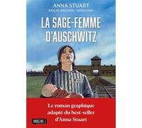 La sage-femme d'Auschwitz - Le roman graphique Anna Stuart (Auteur), Pascal Bresson (Auteur), Serge Fino (Dessinateur)