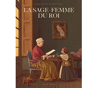 Adeline Laffitte – La Sage-femme du roi – Cartonné – Delcourt