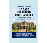 LA SAGE PHILOSOPHY D’ODERA ORUKA LE RATIONALISME CRITIQUE DE LA SAGACITÉ AFRICAINE