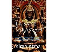 La sage Sarasvati: Déesse de la connaissance, de la parole, de l'art, de la musique et de l'apprentissage