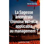 La sagesse ancestrale chinoise est-elle applicable au management ?