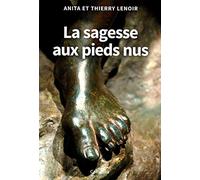 La sagesse aux pieds nus