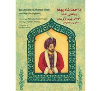 La sagesse d’Ahmad Shah : Une Légende Afghane: Edition français-pachto