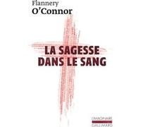 La sagesse dans le sang Flannery O'Connor (Auteur), Maurice Edgar Coindreau (Traduction)