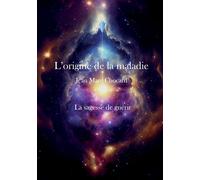 La sagesse de guérir L'origine de la maladie, Tome 4 - Jean-Marc Chocard - Stylit - broché - Essai