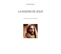 La sagesse de Jesus: D'après les paroles de YESHUA