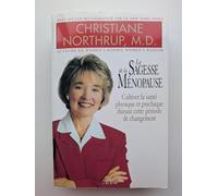 La Sagesse de la ménopause : Cultiver la santé physique et psychique durant cette période de changement