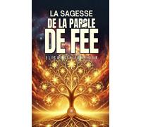 La sagesse de la parole de Fée - Elisabeth For Ever - Le Lys Bleu - broché - Essai