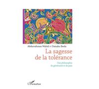 La sagesse de la tolérance – Une philosophie de générosité et de paix – L'Harmattan