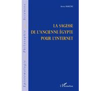 La sagesse de l'ancienne égypte pour l'internet - Anna Mancini - L'harmattan - broché - Etude