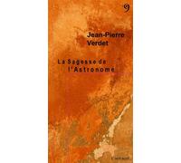 La Sagesse de l'Astronome - Jean-Pierre Verdet - Editions Du 81 Behar J.c. - broché - Essai