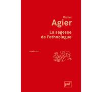 La Sagesse De L'ethnologue