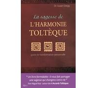 Susan Gregg – La sagesse de l'harmonie Toltèque – Essai – Broché
