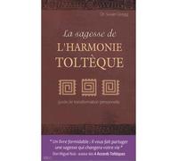 La sagesse de l'harmonie Toltèque - Susan Gregg - City - broché - Essai