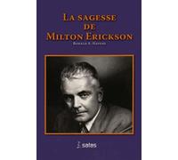 La Sagesse De Milton H. Erickson