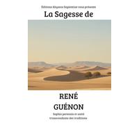 La Sagesse de René Guénon : Sophia perennis et unité transcendante des traditions