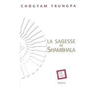 La Sagesse de Shambhala