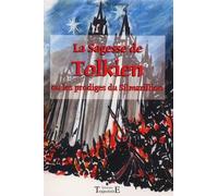 La Sagesse de Tolkien ou les prodiges du Silmarillion