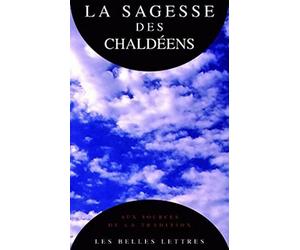 La Sagesse des Chaldéens: Les Oracles chaldaïques