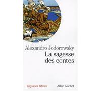 La sagesse des contes de Jodorowsky. Alexandro (2007) Poche