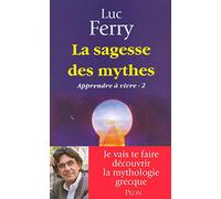 La sagesse des mythes: Apprendre à vivre 2 (2)
