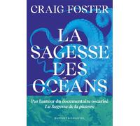 La Sagesse des océans - Craig Foster - Buchet-Chastel - broché - Récit