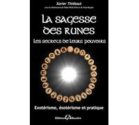 La sagesse des runes - Les secrets de leurs pouvoirs