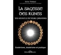 La sagesse des runes - Les secrets de leurs pouvoirs Xavier Thiebaut (Auteur)
