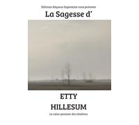 La Sagesse d'Etty Hillesum : Le cœur pensant des ténèbres