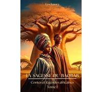 La sagesse du Baobab: contes et légendes africaines