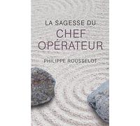 La sagesse du chef opérateur