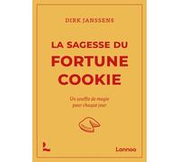 La Sagesse Du Fortune Cookie - Un Souffle De Magie Pour Chaque Jour