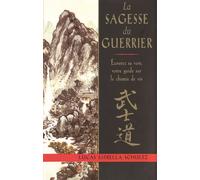 La sagesse du guerrier Ecoutez sa voix, votre guide sur le chemin de la vie - LUCAS ESTRELLA SCHULTZ - De L'eveil Eds - broché - Essai