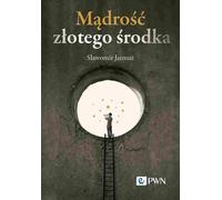 La sagesse du juste milieu - Sławomir Jarmuż (Buch auf Polnisch)