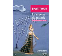 La sagesse du monde - Bhartrhari - Rivages - Poche - Essai