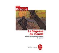 La Sagesse Du Monde - Histoire De L'expérience Humaine De L'univers
