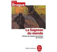 La Sagesse du monde Rémi Brague (Auteur)