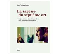 La sagesse du septième art - Répondre aux grandes questions avec le cinéma anglo-saxon